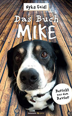 Das Buch Mike: Bericht aus dem Revier (German Edition)