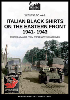 Italian black shirts on the Eastern front 1941-1943