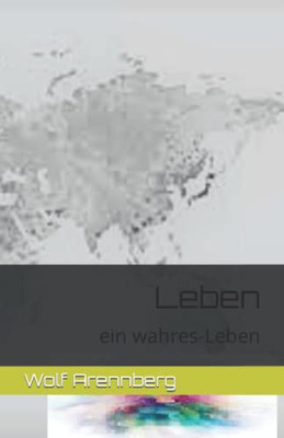 Leben: ein wahres-Leben (truth life) (German Edition)