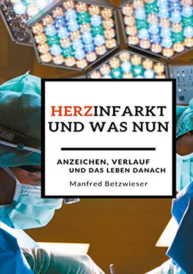 Herzinfarkt: und was nun? (German Edition)