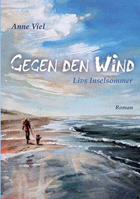 Gegen den Wind: Livs Inselsommer (German Edition)