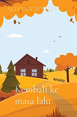 Kembali ke masa lalu (Indonesian Edition)