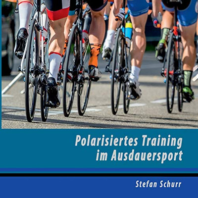 Polarisiertes Training im Ausdauersport (German Edition)