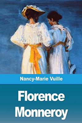 Florence Monneroy: Suivi de: Le hasard (French Edition)