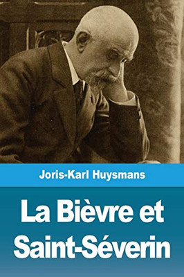 La Bièvre et Saint-Séverin (French Edition)