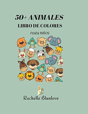 Libro Para Colorear de 50+ Animales: El libro está listo para su hijo y listo para colorear - Diviértete con este libro asombroso - 50 + Animales - Tu hijo estará ocupado, lo prometo (Spanish Edition)