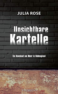 Unsichtbare Kartelle: Ein Hauskauf am Meer in Südengland (German Edition)