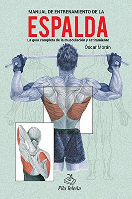 MANUAL DE ENTRENAMIENTO DE LA ESPALDA (Spanish Edition)