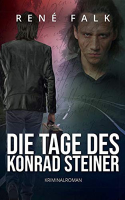 Die Tage des Konrad Steiner (German Edition)