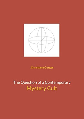 The Question of a Contemporary Mystery Cult