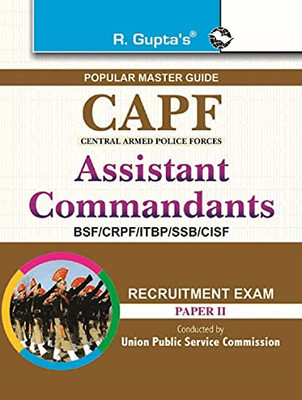 Upsc: CAPF Assistant Commandants Recruitment Exam Guide (Paper-II)