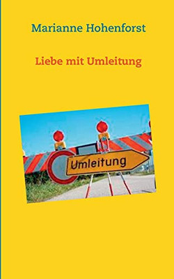 Liebe mit Umleitung (German Edition)