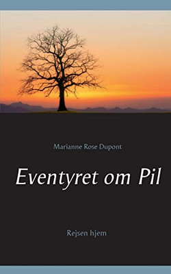 Eventyret om Pil (Danish Edition)