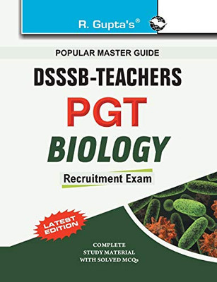 Dsssb: Teachers PGT Biology Exam Guide