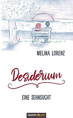 Desiderium - Eine Sehnsucht (German Edition)