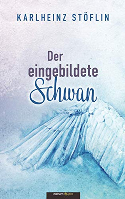 Der eingebildete Schwan (German Edition)