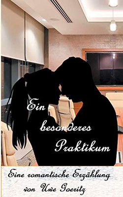 Ein besonderes Praktikum (German Edition)
