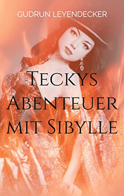 Teckys Abenteuer mit Sibylle: Band 1 (German Edition)