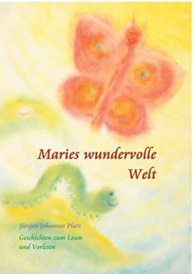 Maries wundervolle Welt: Geschichten zum Lesen und Vorlesen (German Edition)