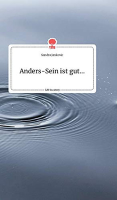 Anders-Sein ist gut.... Life is a Story - story.one (German Edition)