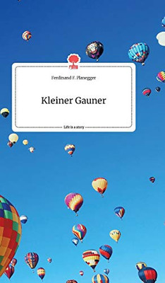 Kleiner Gauner. Life is a Story - story.one (German Edition)