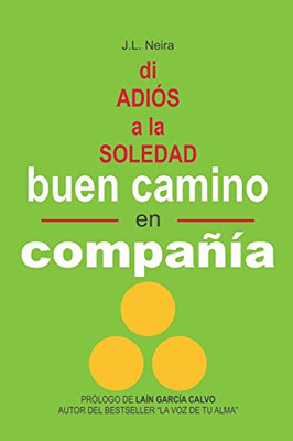 Buen Camino en Compañía: Di Adiós a la Soledad (Spanish Edition)
