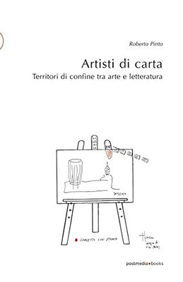 Artisti di carta: Territori di confine tra arte e letteratura (postmedia.uni) (Italian Edition)