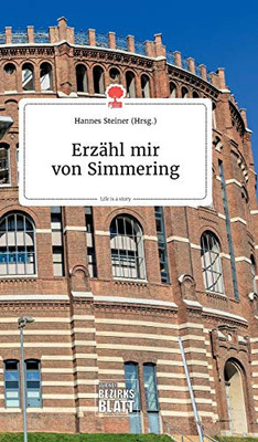 Erzähl mir von Simmering. Life is a Story - story.one (German Edition)