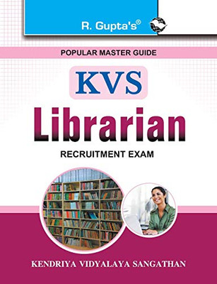 KVS: Librarian Recruitment Exam Guide [Paperback] [Jan 01, 2016] RPH Editorial Board (Author)