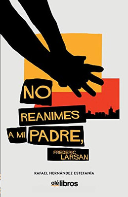 No reanimes a mi padre, Frederic Larsan (Cum Sideris) (Spanish Edition)