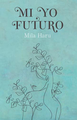 Mi yo futuro (Spanish Edition)