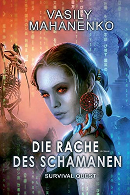 Survival Quest: Die Rache des Schamanen: Roman (Survival Quest-Serie 6) (German Edition)