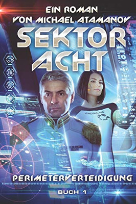 Sektor Acht (Perimeterverteidigung Buch 1): LitRPG-Serie (German Edition)