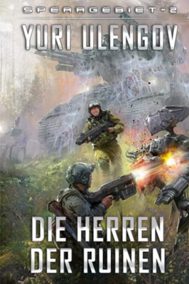 Die Herren der Ruinen (Sperrgebiet Buch 2): LitRPG-Serie (German Edition)