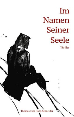 Im Namen Seiner Seele: Thriller (German Edition)