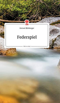 Federspiel. Life is a Story - story.one (German Edition)