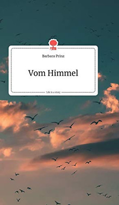 Vom Himmel. Life is a Story - story.one (German Edition)