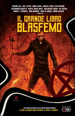 IL GRANDE LIBRO BLASFEMO: Antologia di Racconti Horror (Italian Edition)