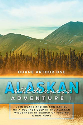 Alaskan Wilderness Adventure: Book 1