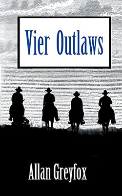 Vier Outlaws (German Edition)