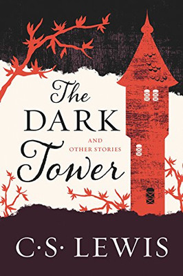 The Dark Tower: And Other Stories