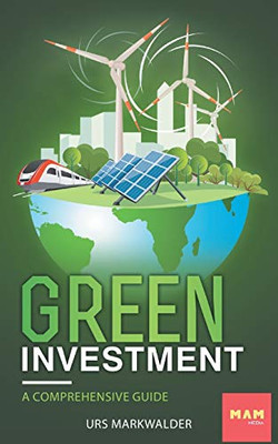 Green Investment: A comprehensive guide (German Edition)