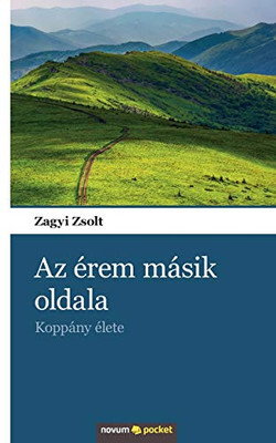 Az érem másik oldala: Koppány élete (Hungarian Edition)