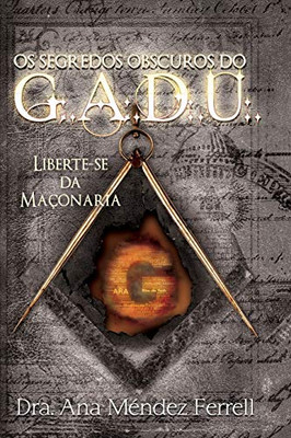 Os segredos obscuros do G.A.D.U. (Portuguese Edition)