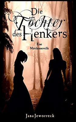 Die Töchter des Henkers (German Edition)