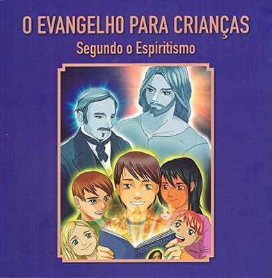 O Evangelho para crianças: Segundo o Espiritismo (Série Infantil) (Portuguese Edition)