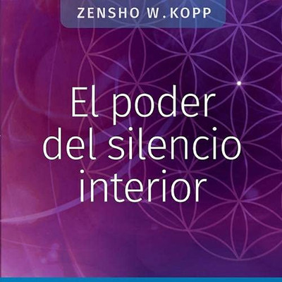 El poder del silencio interior (Spanish Edition)