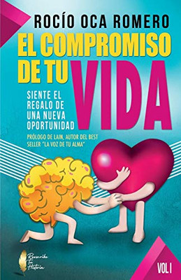 EL COMPROMISO DE TU VIDA: SIENTE EL REGALO DE UNA NUEVA OPORTUNIDAD (Spanish Edition)