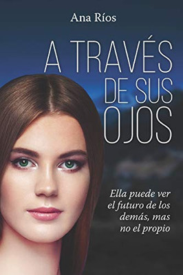A través de sus ojos (Spanish Edition)