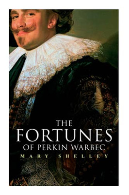 The Fortunes of Perkin Warbeck: Historical Novel